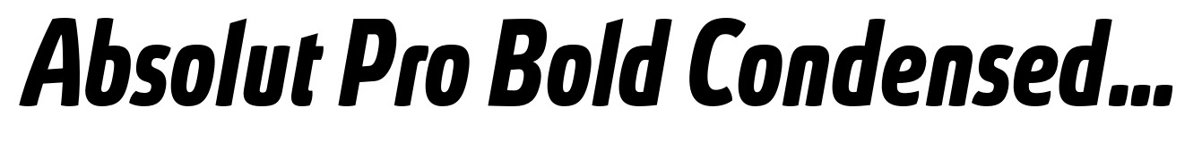 Absolut Pro Bold Condensed Italic